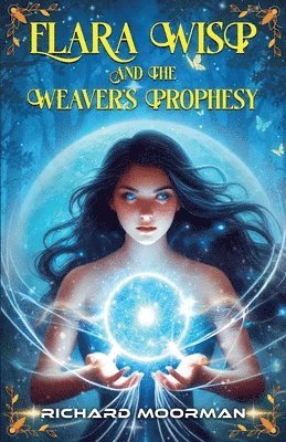 Elara Wisp and The Weaver's Prophesy
