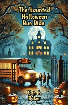 Sarah Baker - Haunted Halloween Bus Ride, Häftad