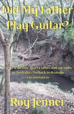 Roy Jenner - Did My Father Play Guitar?, Häftad