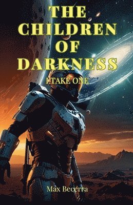 Max Becerra - Children of Darkness I TAKE ONE, Häftad