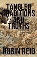 bokomslag Tangled Traditions and Truths