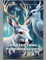 bokomslag Protectorii P?durii Magice