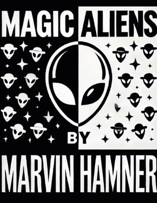 Marvin Hamner - Magic Aliens, Häftad