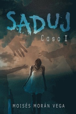 Moisés Morán Vega - Saduj. Caso I, Häftad