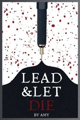 Lead and Let Die 1