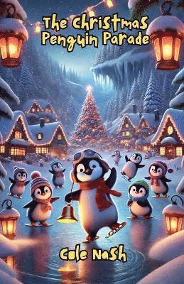 The Christmas Penguin Parade 1