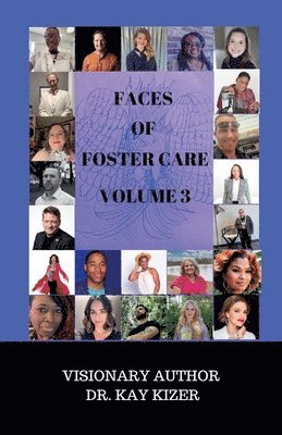 Faces of Foster Care Volume 3