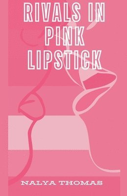 Rivals In Pink Lipstick 1