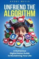 Unfriend the Algorithm