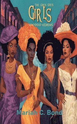 The Gris Gris Girls: Voodoo Vixens 1