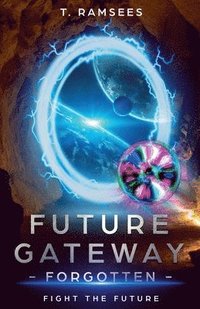bokomslag Future Gateway Forgotten