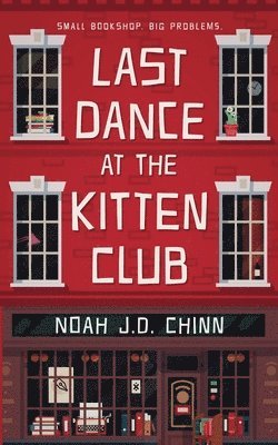J D Chinn Noah - Last Dance at the Kitten Club, Häftad