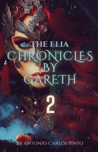 bokomslag The Elia Chronicles by Gareth 2