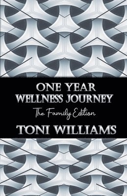 Toni Williams - One Year Wellness Journey, Häftad