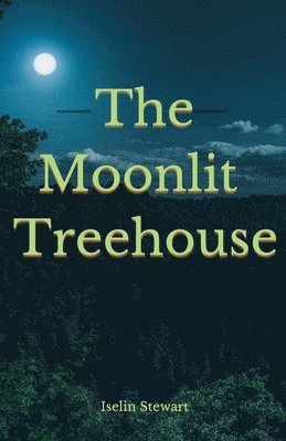 bokomslag The Moonlit Treehouse