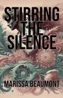 Stirring the Silence 1