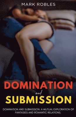 Domination and Submission