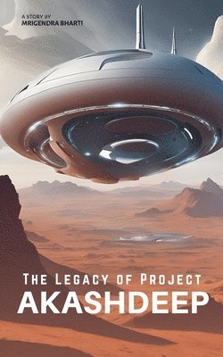 bokomslag The Legacy of Project Akashdeep