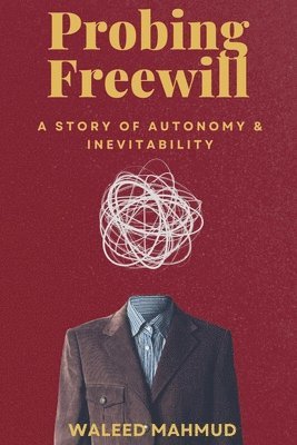 Probing Freewill 1