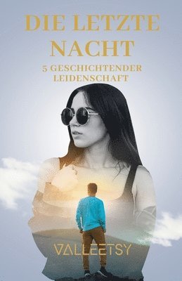 Letzte Nacht 5 Geschichtender Leidenschaft