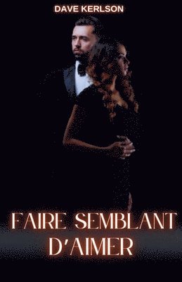 Dave Kerlson - Faire semblant d'aimer, Häftad