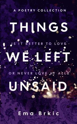 Ema Brkic - Things We Left Unsaid, Häftad