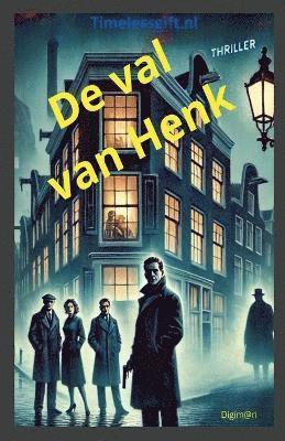 bokomslag De val van Henk