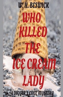 bokomslag Who Killed the Ice Cream Lady