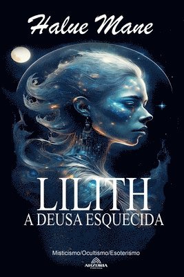 bokomslag Lilith - A Deusa Esquecida