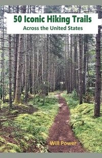 bokomslag 50 Iconic Hiking Trails Across the United States