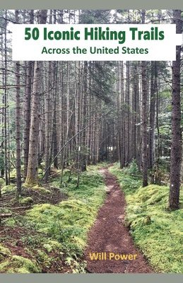 bokomslag 50 Iconic Hiking Trails Across the United States