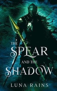 bokomslag The Spear and the Shadow