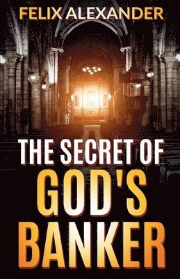 bokomslag The Secret of God's Banker