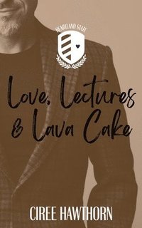 bokomslag Love, Lectures & Lava Cake