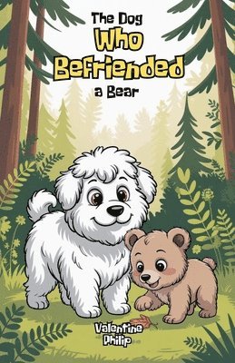 bokomslag Dog Who Befriended a Bear