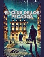 bokomslag El Club de los Pecados Un Thriller Psicolgico