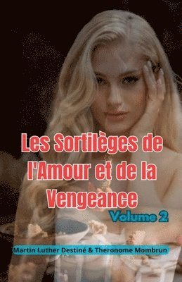 bokomslag Les Sortilèges de l'Amour et de la Vengeance vol.2