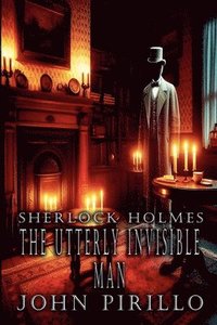 bokomslag Sherlock Holmes, The Utterly Invisible Man