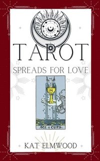 bokomslag Tarot Spreads For Love