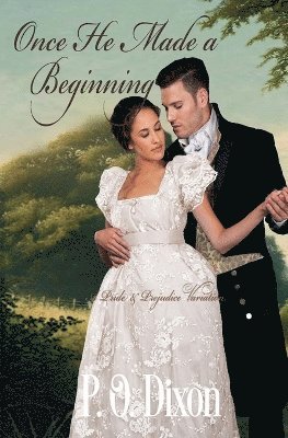 P O Dixon, P. O. Dixon - Once He Made a Beginning, Häftad