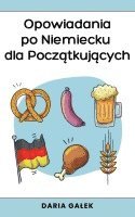 Daria Galek, Daria Ga¿ek - Opowiadania po Niemiecku dla Początkujących, Häftad