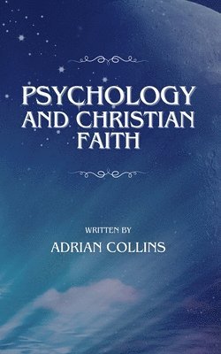 bokomslag Psychology and Christian Faith