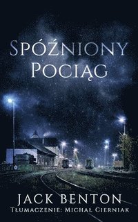 bokomslag Sp&#378;niony Poci&#261;g