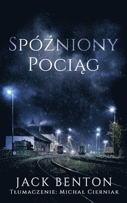 Jack Benton - Spóźniony Pociąg, Häftad