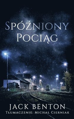 Sp&#378;niony Poci&#261;g 1