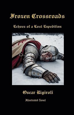 bokomslag Frozen Crossroads-Echoes of a Lost Expedition