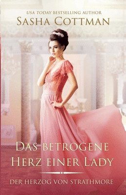 Das betrogene Herz einer Lady 1