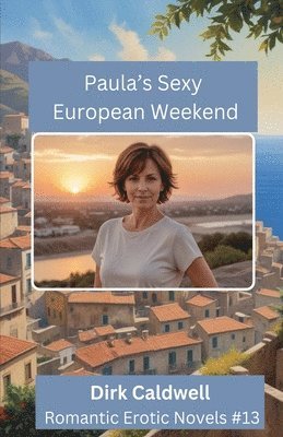 Paula's Sexy European Weekend 1