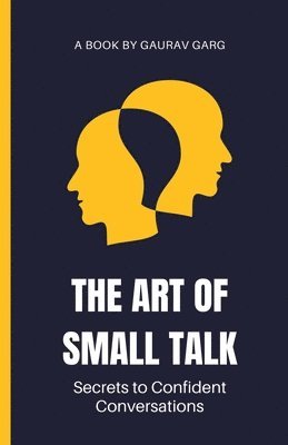 bokomslag The Art of Small Talk