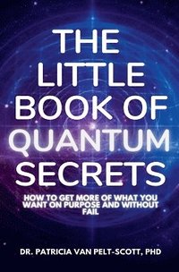 bokomslag The Little Book of Quantum Secrets